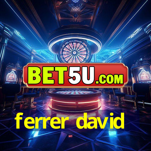 ferrer david