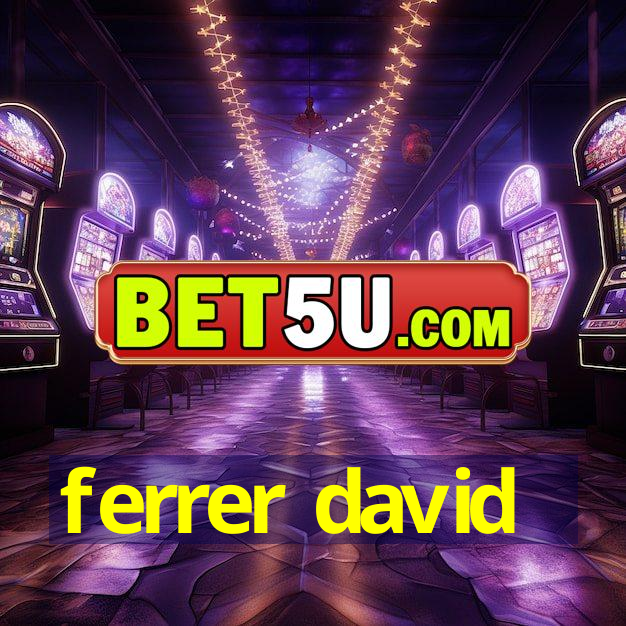 ferrer david