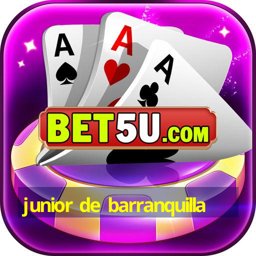 junior de barranquilla