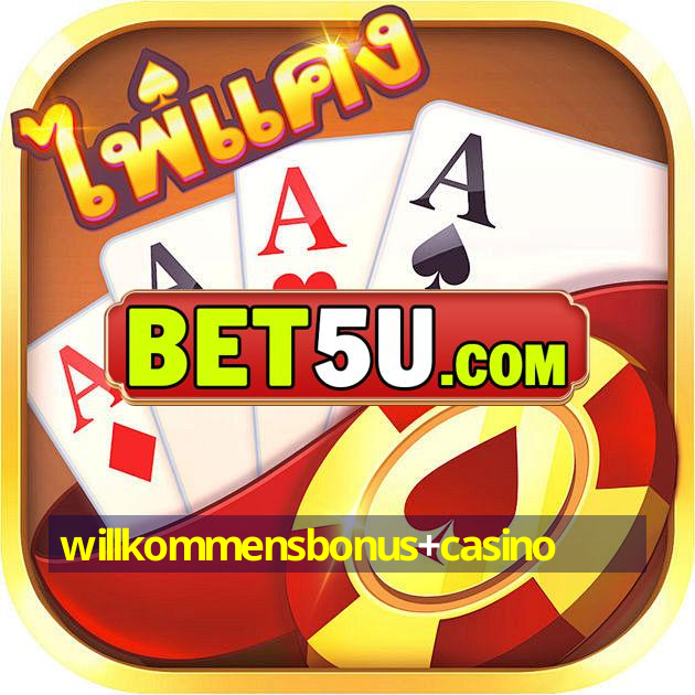 willkommensbonus+casino