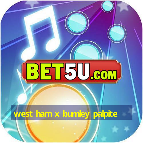 west ham x burnley palpite